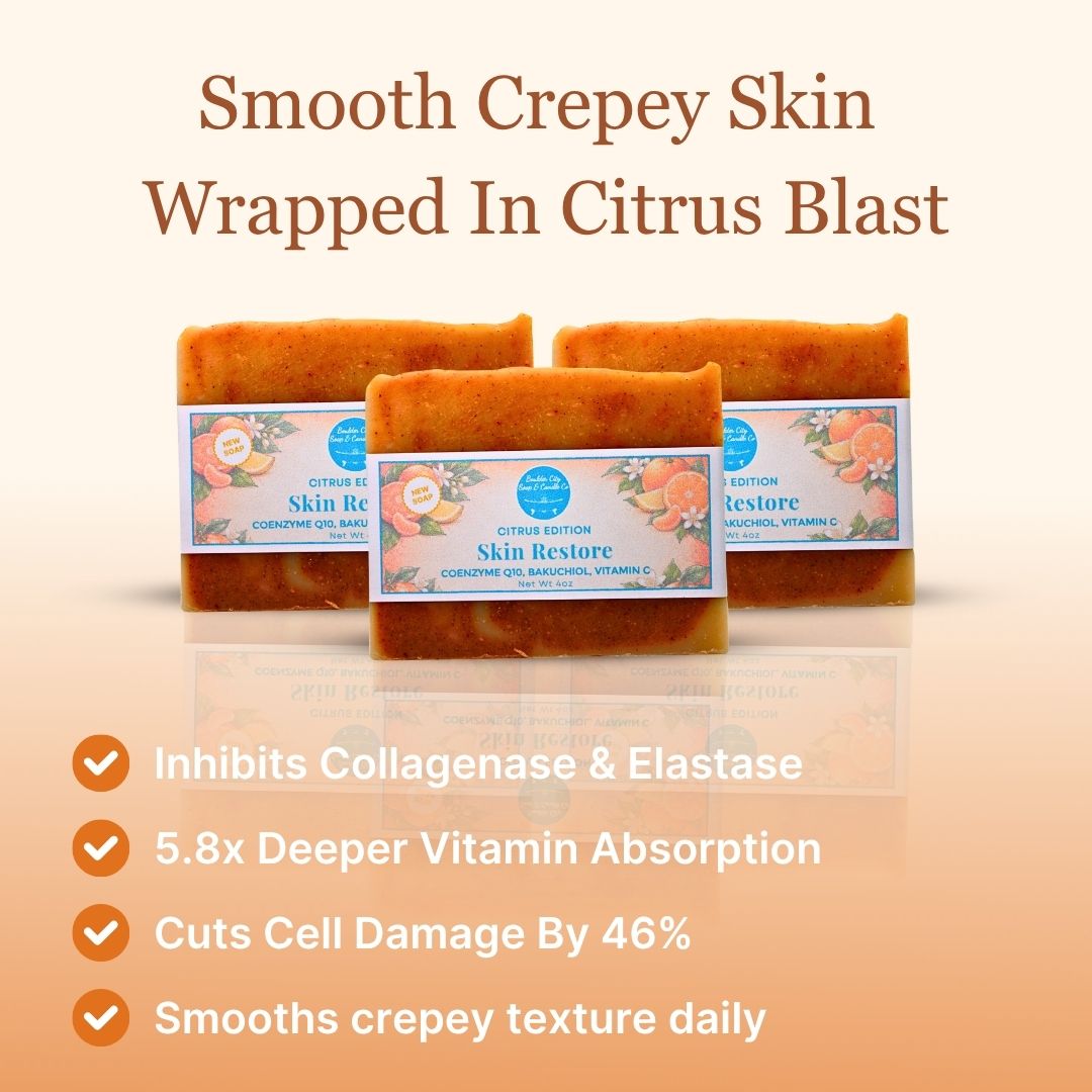 Smooth Crepey Skin | Skin Restore Citrus | Collagen Elastin Repair | Citrus Soap | Bouldercitysoap